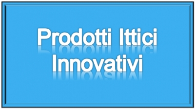 Prodotti Ittici Innovativi